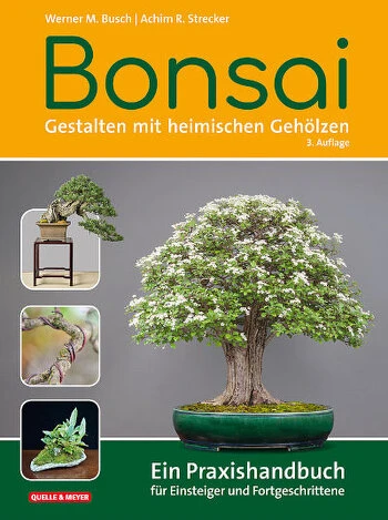 Bonsai - Gestalten mit heimischen Gehölzen, Ein Praxishandbuch für Einsteiger und Fortgeschrittene. Das Cover zeigt mehrere Fotos aus dem Praxishandbuch